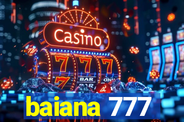 baiana 777